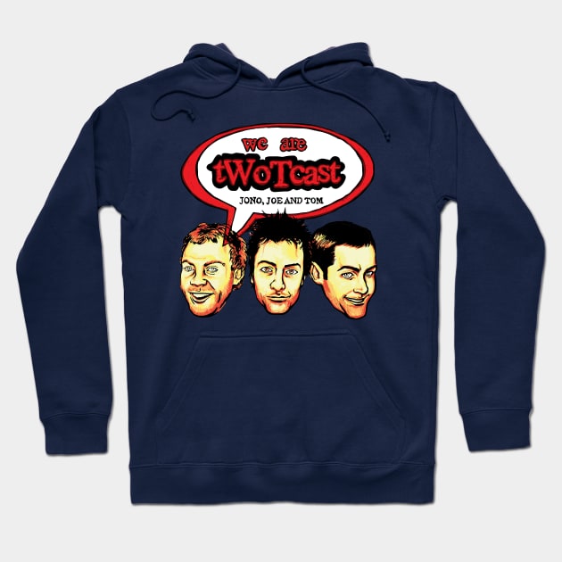 tWoTcast Hoodie by tWoTcast